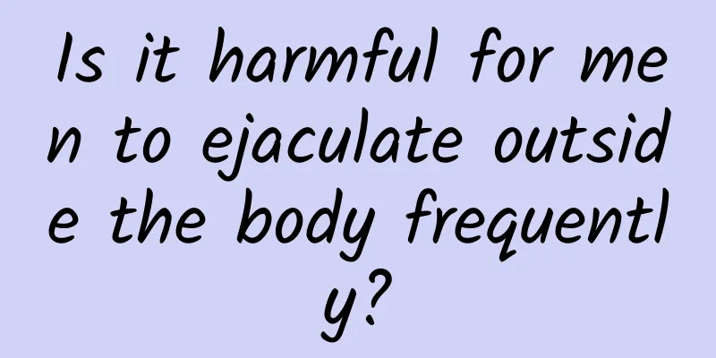 Is it harmful for men to ejaculate outside the body frequently?