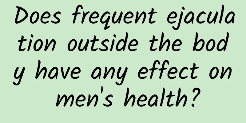 Does frequent ejaculation outside the body have any effect on men's health?