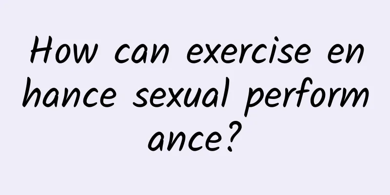 How can exercise enhance sexual performance?