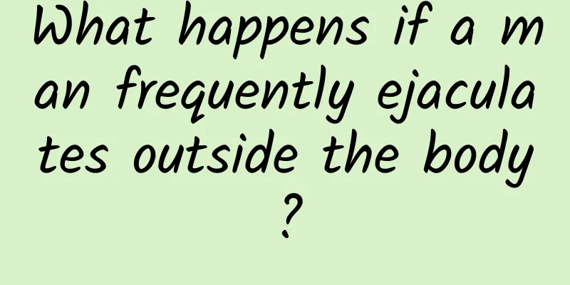 What happens if a man frequently ejaculates outside the body?
