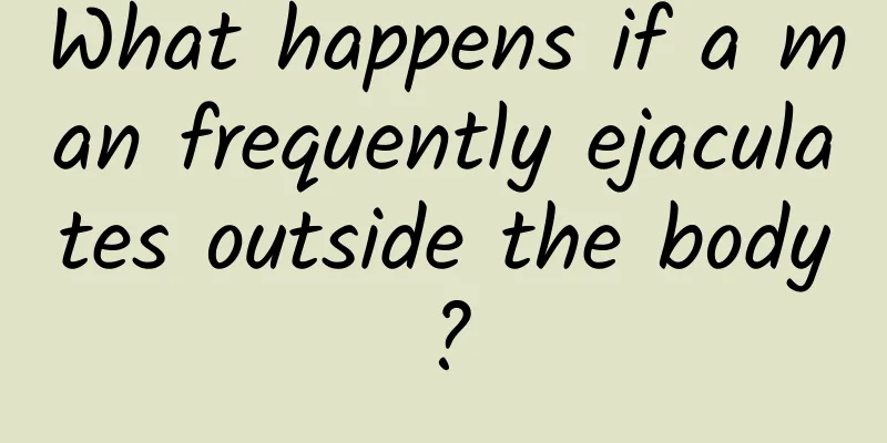 What happens if a man frequently ejaculates outside the body?