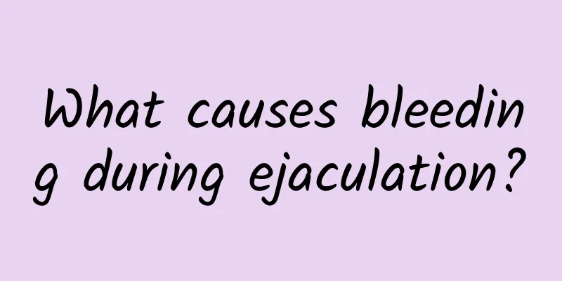 What causes bleeding during ejaculation?