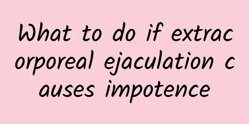 What to do if extracorporeal ejaculation causes impotence