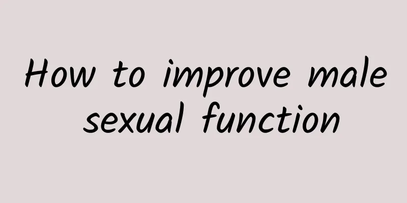 How to improve male sexual function