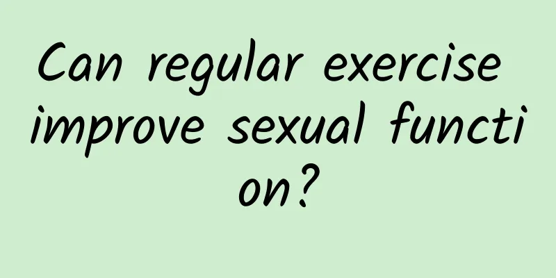 Can regular exercise improve sexual function?