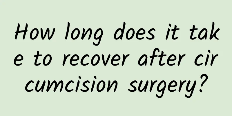 How long does it take to recover after circumcision surgery?