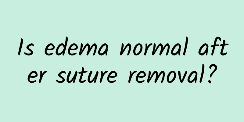 Is edema normal after suture removal?