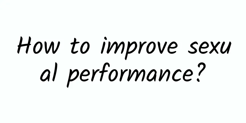 How to improve sexual performance?