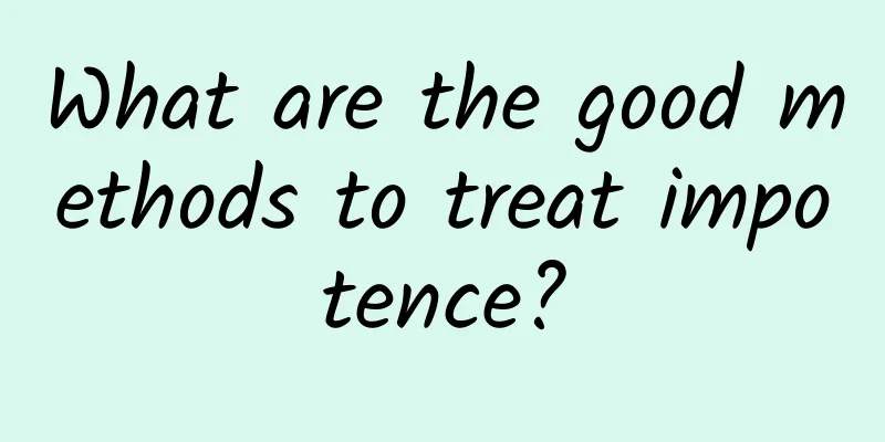 What are the good methods to treat impotence?