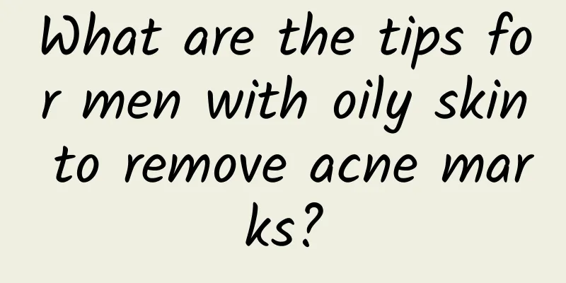 What are the tips for men with oily skin to remove acne marks?