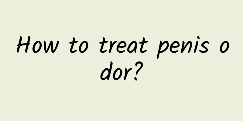 How to treat penis odor?