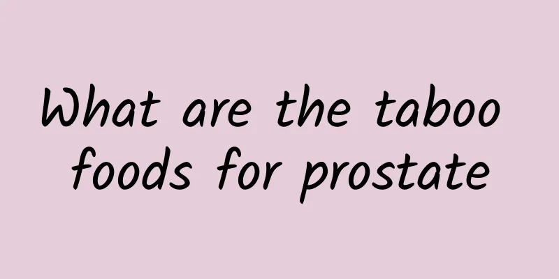 What are the taboo foods for prostate