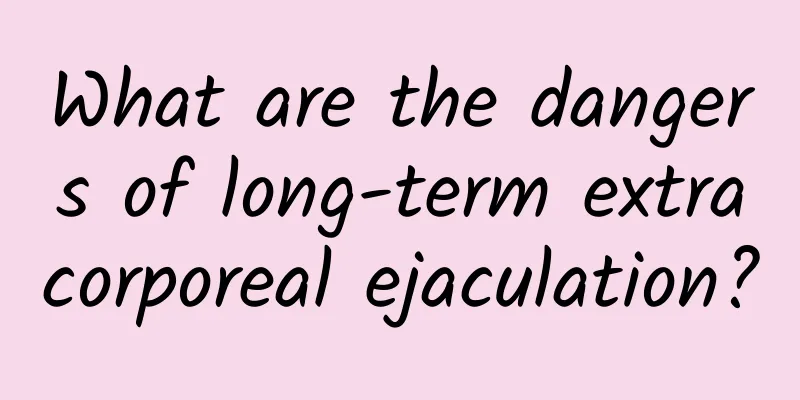 What are the dangers of long-term extracorporeal ejaculation?