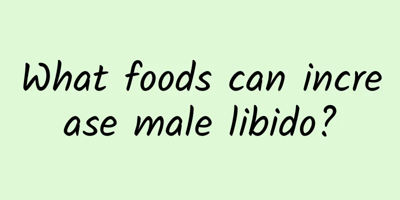 What foods can increase male libido?