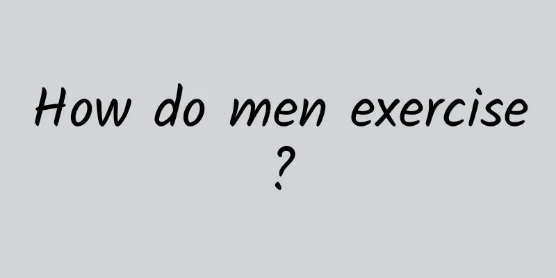 How do men exercise?
