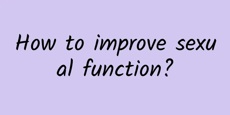How to improve sexual function?