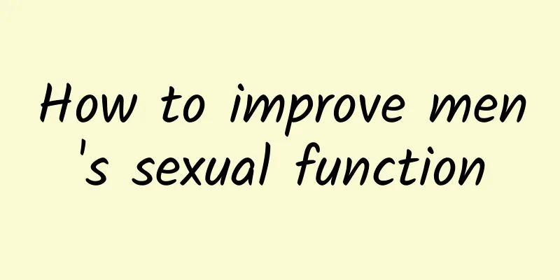 How to improve men's sexual function