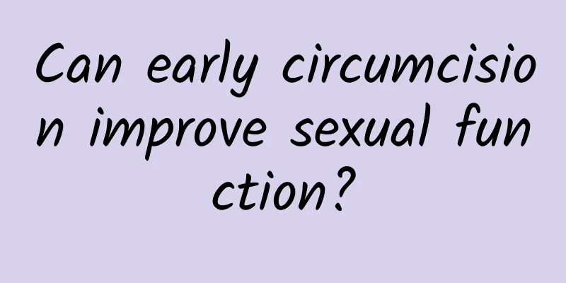 Can early circumcision improve sexual function?