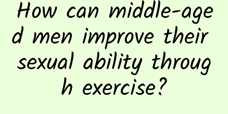How can middle-aged men improve their sexual ability through exercise?