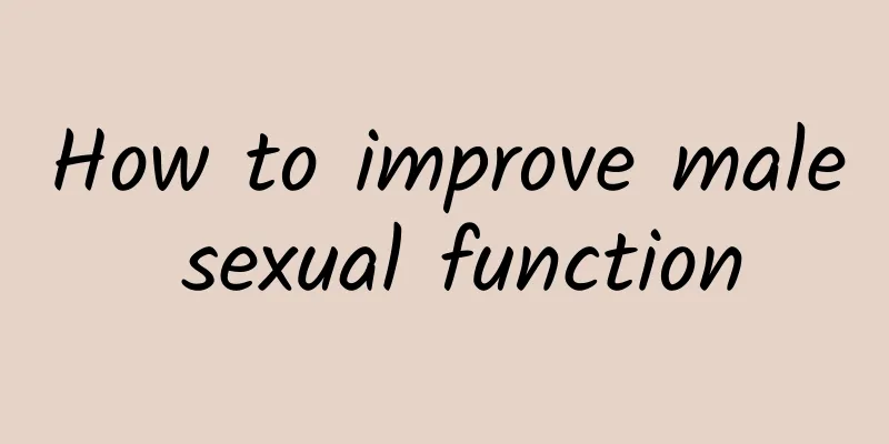How to improve male sexual function