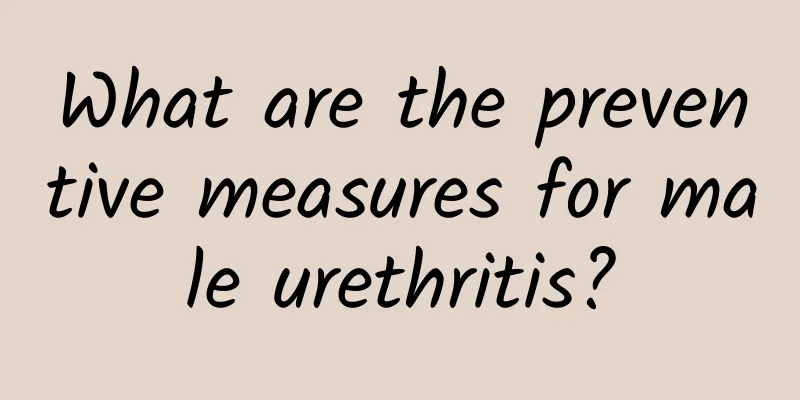 What are the preventive measures for male urethritis?