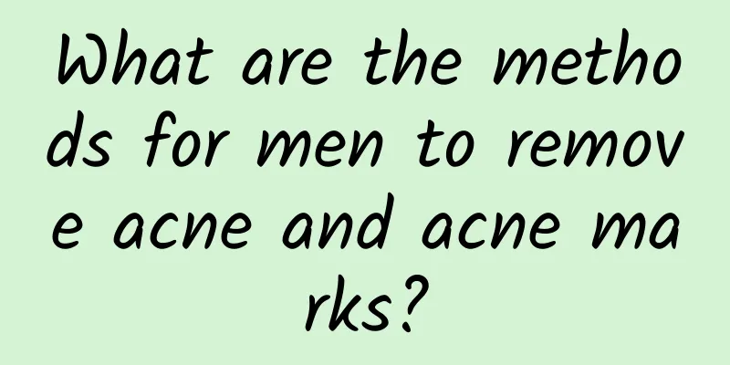 What are the methods for men to remove acne and acne marks?