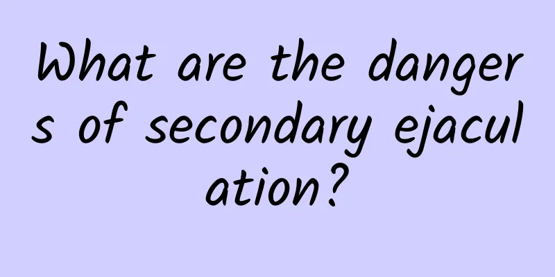 What are the dangers of secondary ejaculation?