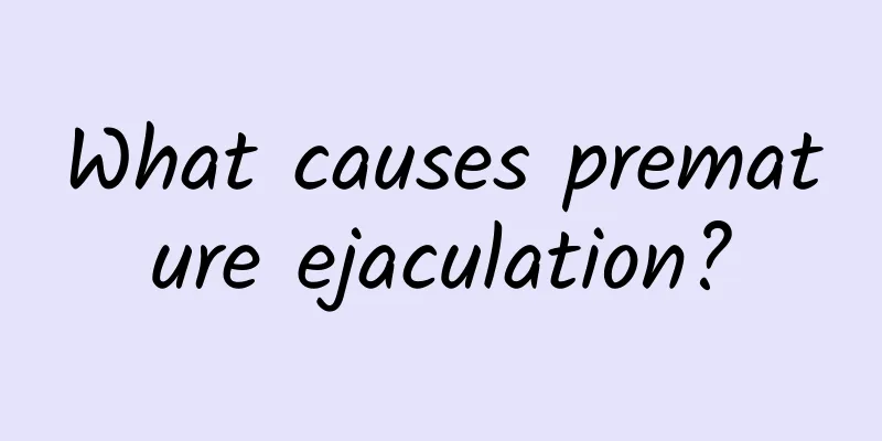 What causes premature ejaculation?
