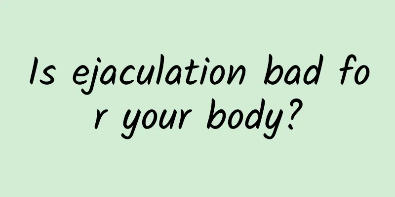 Is ejaculation bad for your body?