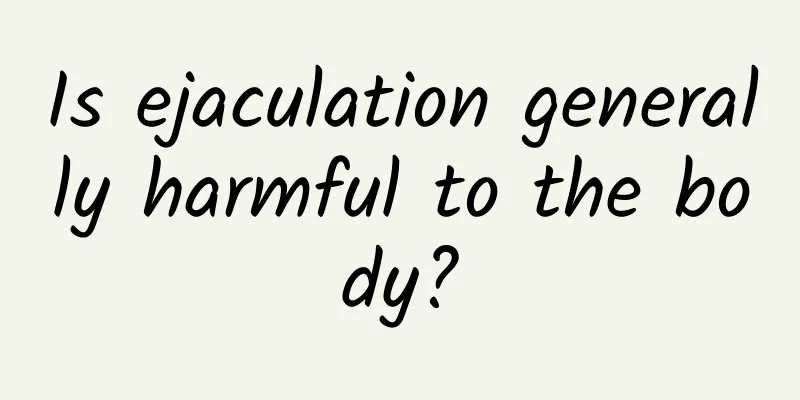 Is ejaculation generally harmful to the body?