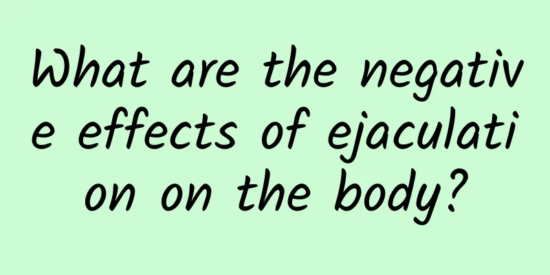 What are the negative effects of ejaculation on the body?
