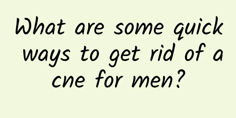 What are some quick ways to get rid of acne for men?