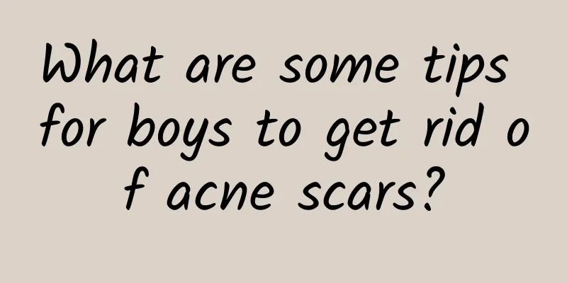 What are some tips for boys to get rid of acne scars?