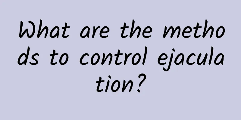 What are the methods to control ejaculation?