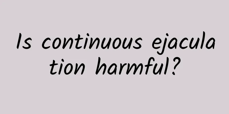 Is continuous ejaculation harmful?