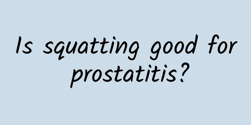 Is squatting good for prostatitis?
