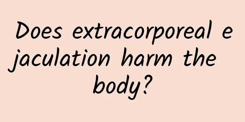 Does extracorporeal ejaculation harm the body?