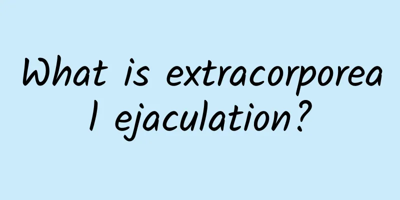 What is extracorporeal ejaculation?