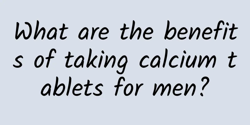 What are the benefits of taking calcium tablets for men?