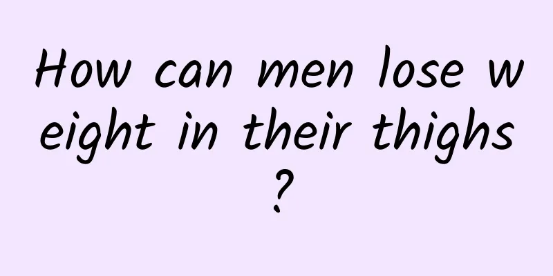 How can men lose weight in their thighs?