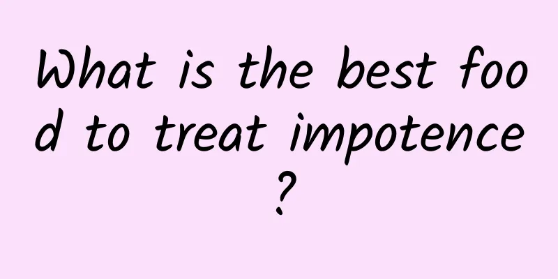 What is the best food to treat impotence?