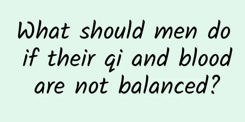 What should men do if their qi and blood are not balanced?