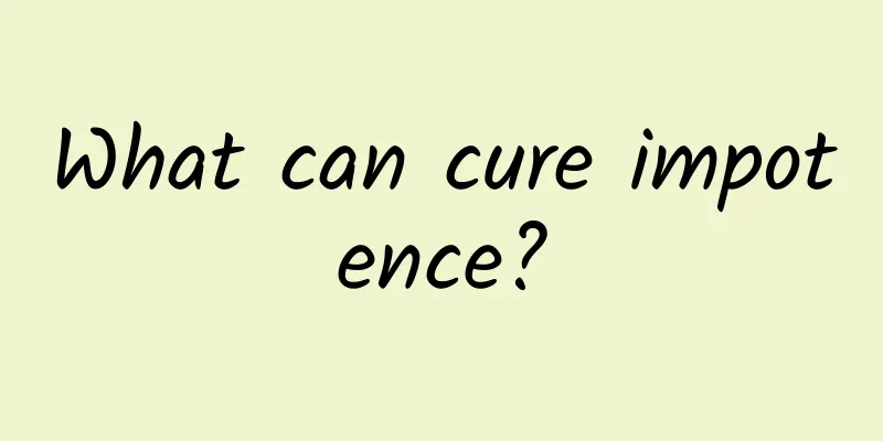 What can cure impotence?