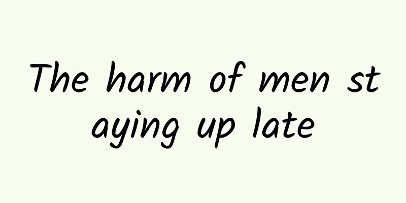 The harm of men staying up late