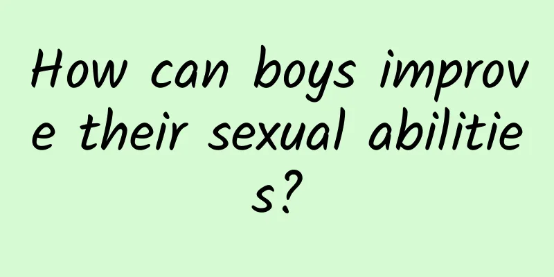 How can boys improve their sexual abilities?