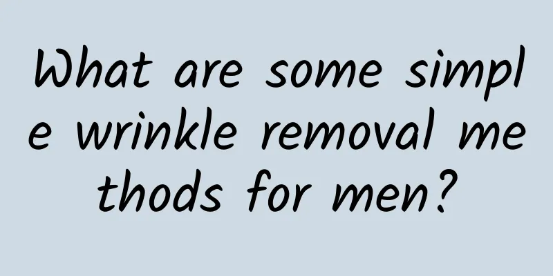 What are some simple wrinkle removal methods for men?