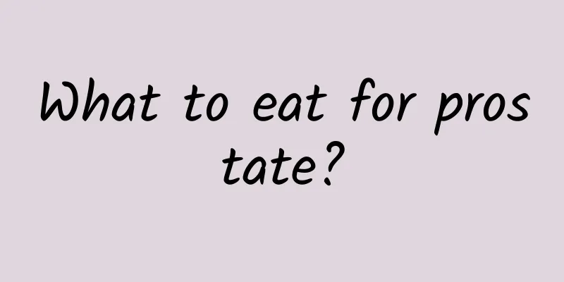 What to eat for prostate?