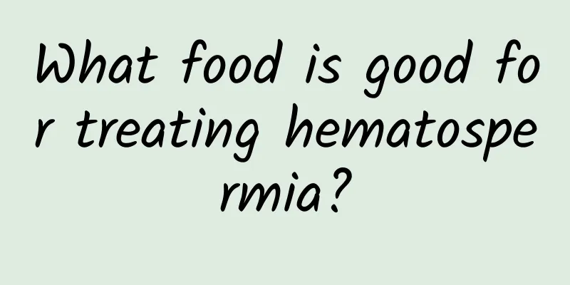 What food is good for treating hematospermia?