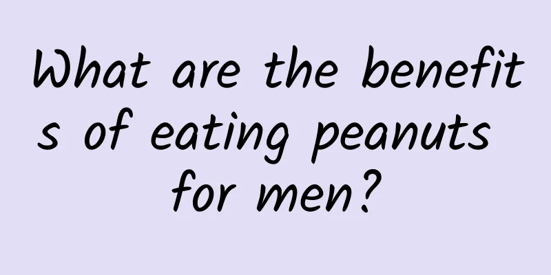 What are the benefits of eating peanuts for men?