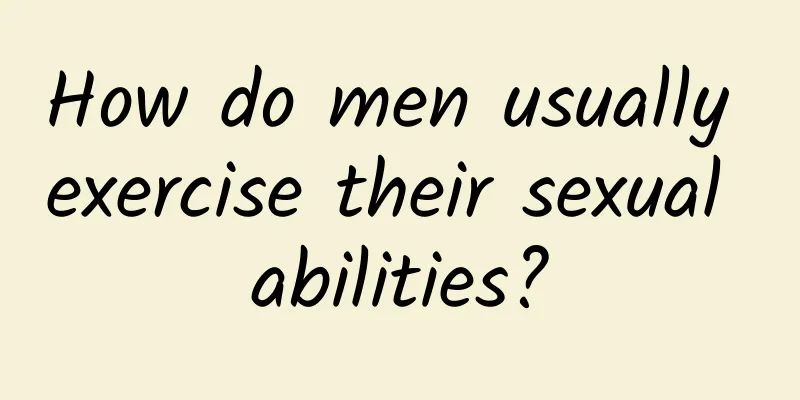 How do men usually exercise their sexual abilities?